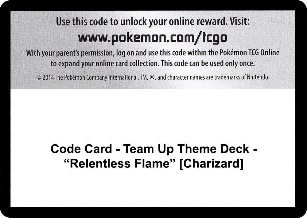 Code Card - Team Up Theme Deck - "Relentless Flame" [Charizard]