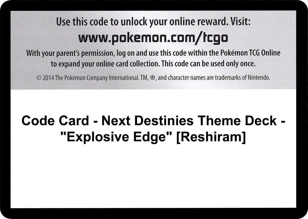 Code Card - Next Destinies Theme Deck - "Explosive Edge" [Reshiram]