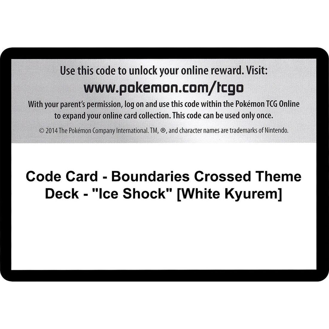 Code Card - Boundaries Crossed Theme Deck - "Ice Shock" [White Kyurem]